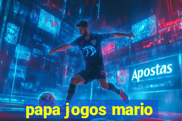 papa jogos mario